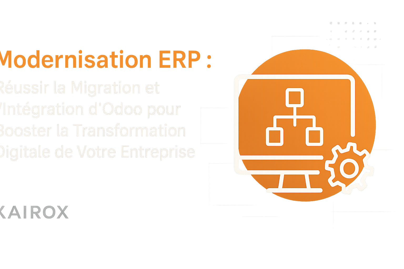 Moderniser son ERP avec Odoo - enjeux, étapes et succès en entreprise