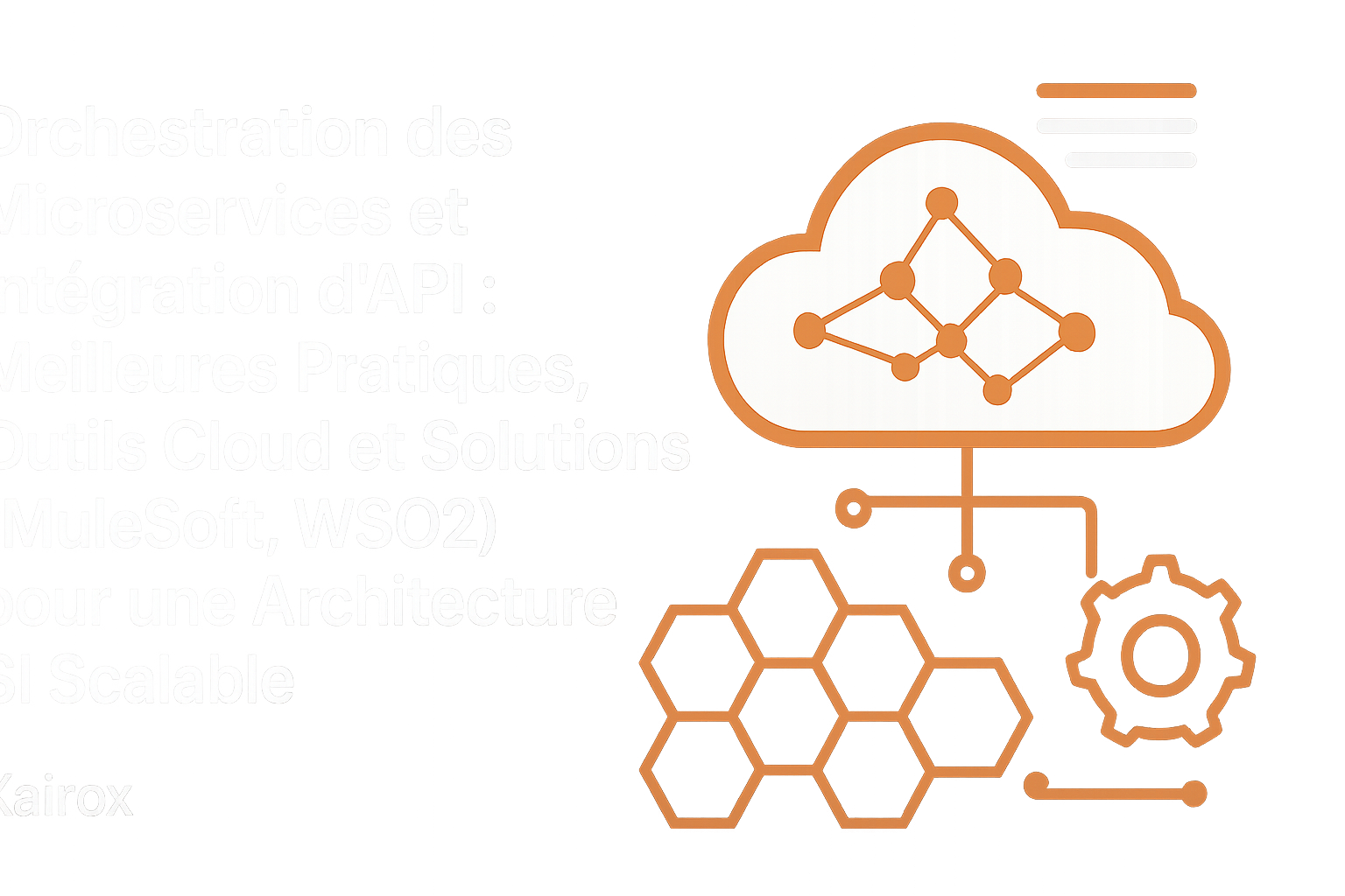 Microservices et intégration d’API - Comment réussir l’orchestration à grande échelle